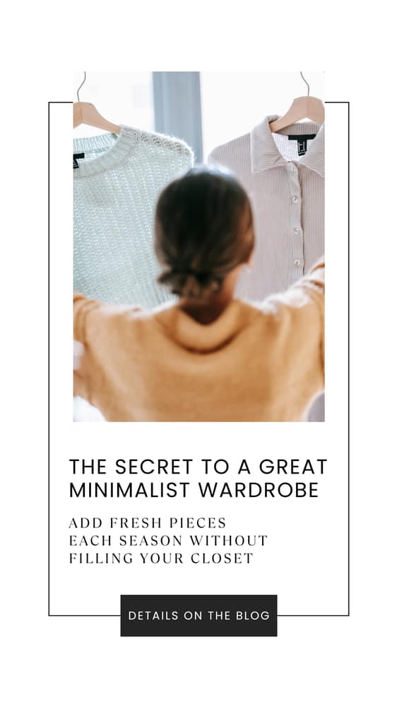 Minimalist Capsule Wardrobe + Easy 5-Step Checklist The secret to a great wardrobe