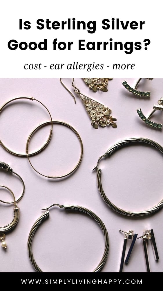 Is Sterling Silver Good for Earrings: Learn Why Now is sterling silver good for earrings